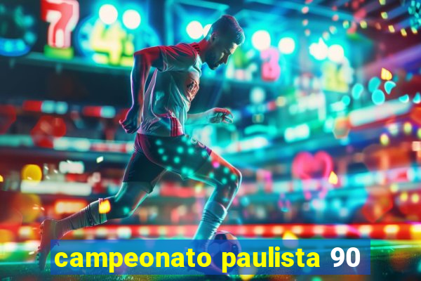 campeonato paulista 90