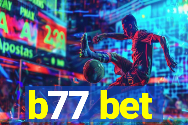 b77 bet