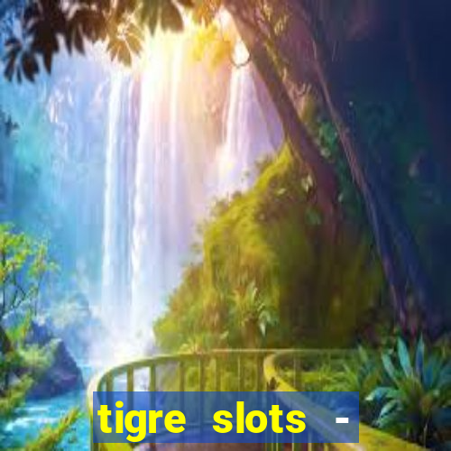 tigre slots - sortudo link