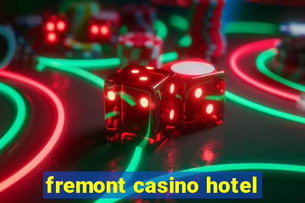 fremont casino hotel