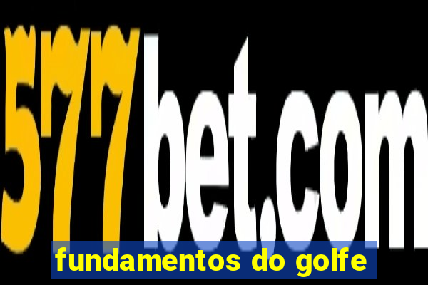 fundamentos do golfe