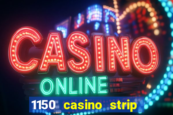 1150 casino strip resorts blvd