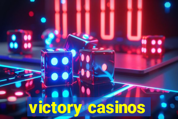 victory casinos