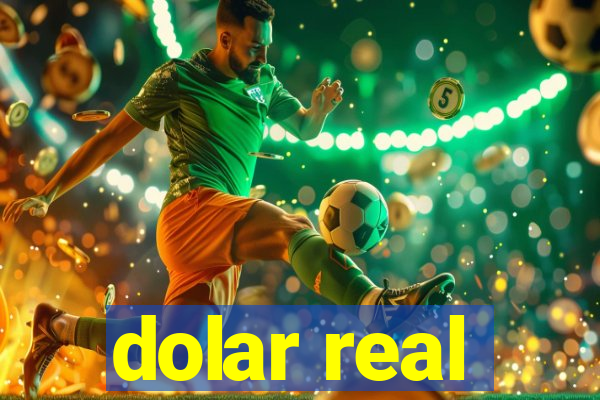 dolar real