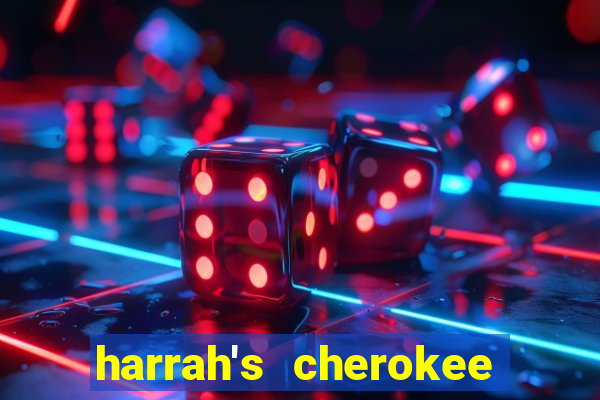 harrah's cherokee casino resort