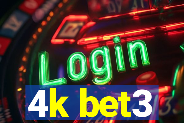 4k bet3