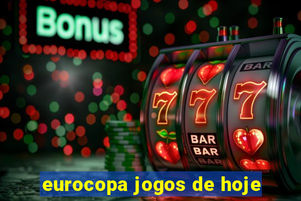 eurocopa jogos de hoje