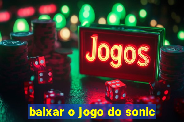 baixar o jogo do sonic