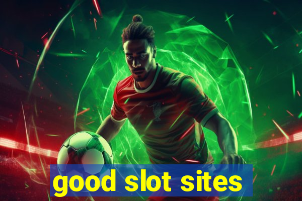 good slot sites