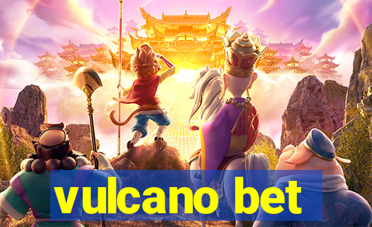 vulcano bet