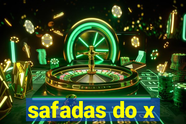 safadas do x