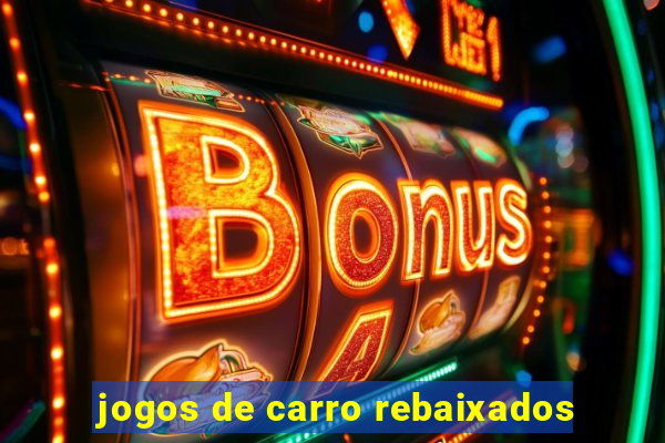 jogos de carro rebaixados