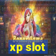 xp slot