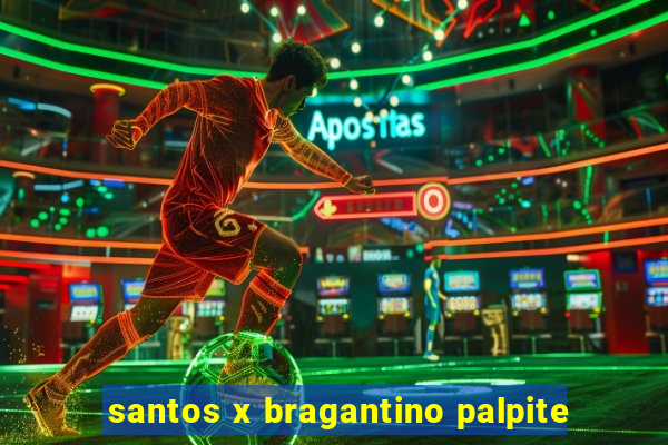 santos x bragantino palpite