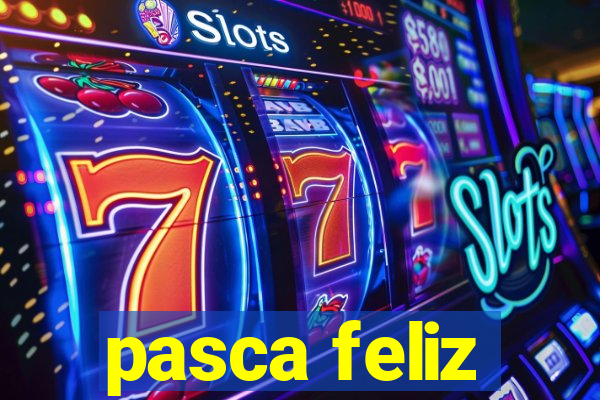 pasca feliz