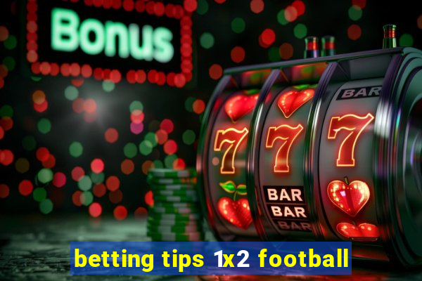 betting tips 1x2 football