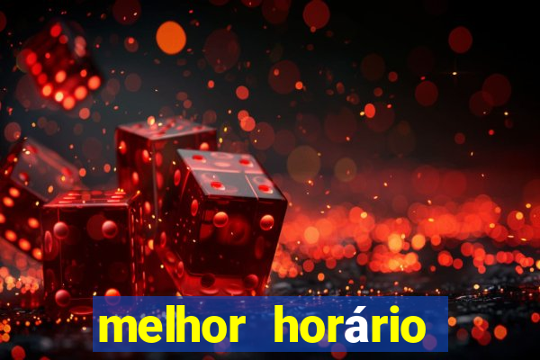 melhor horário para jogar fortune tiger de madrugada 2024