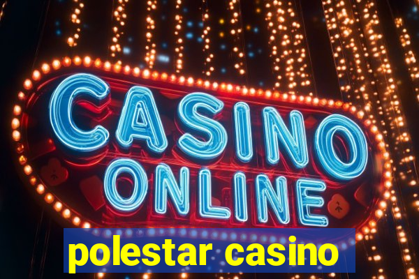 polestar casino