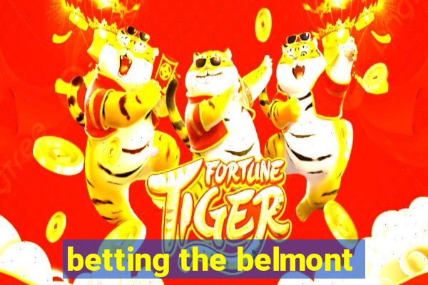 betting the belmont