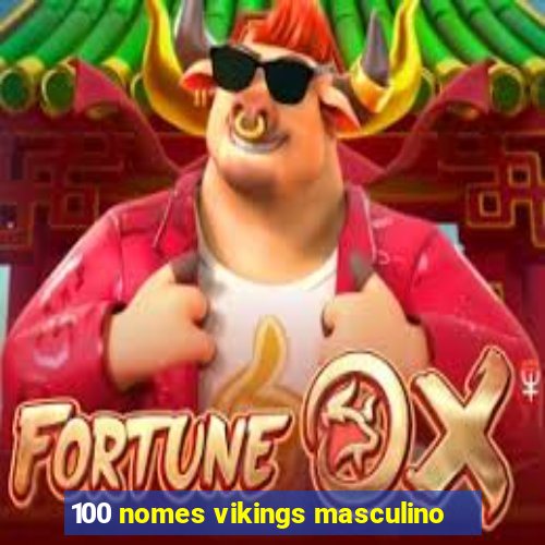 100 nomes vikings masculino