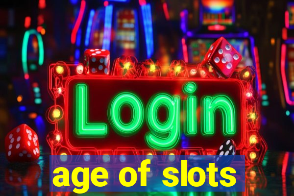 age of slots