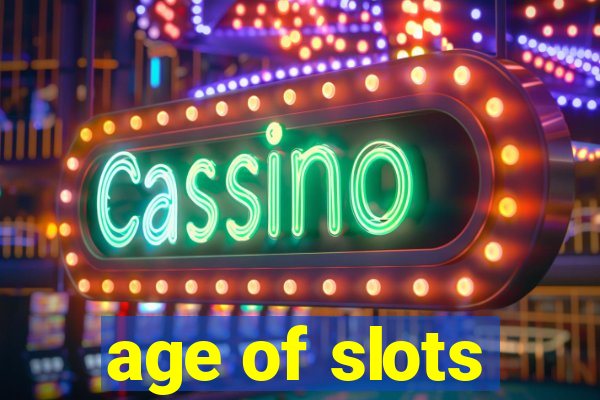 age of slots