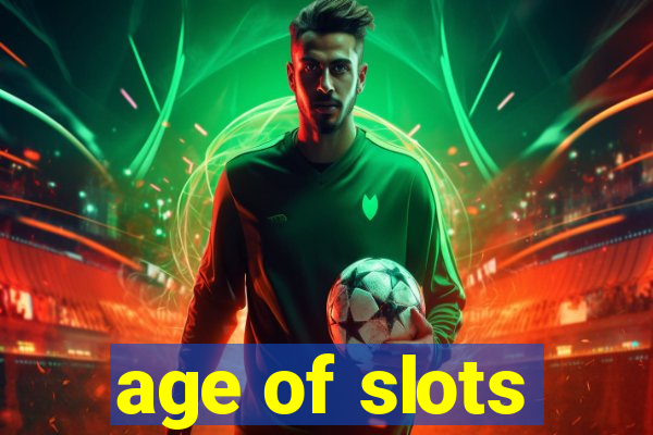 age of slots