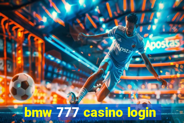 bmw 777 casino login