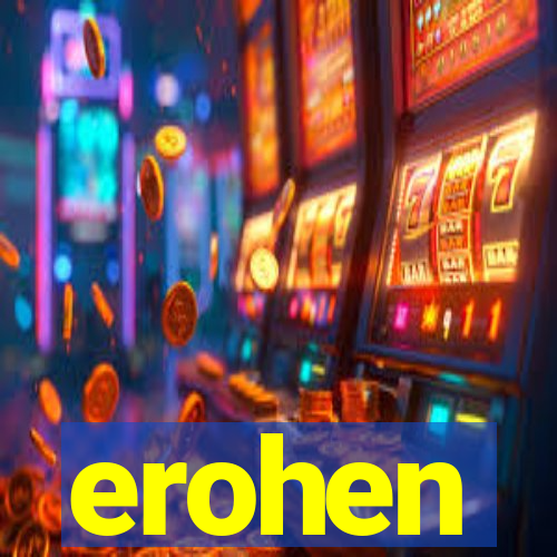 erohen