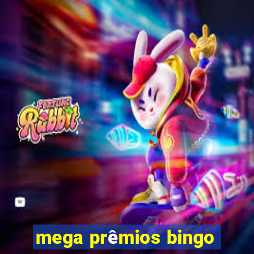 mega prêmios bingo