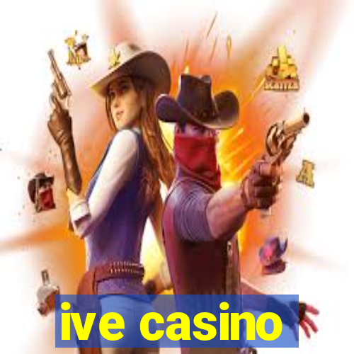 ive casino