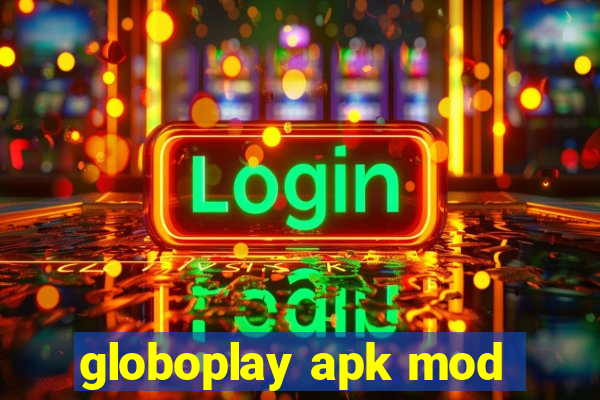 globoplay apk mod