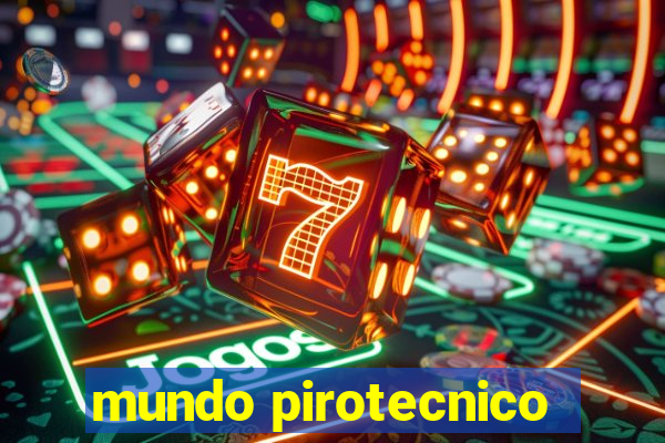 mundo pirotecnico