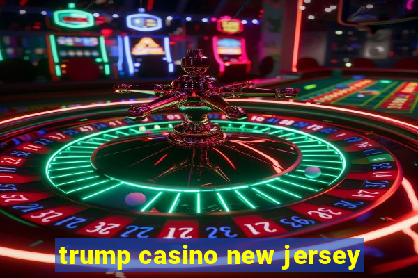 trump casino new jersey