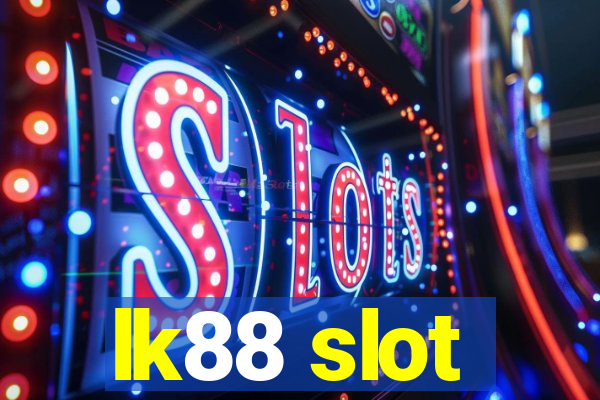 lk88 slot