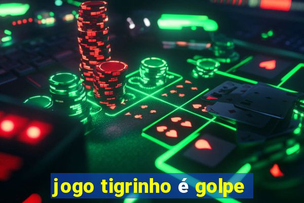 jogo tigrinho é golpe