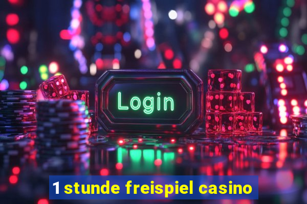 1 stunde freispiel casino