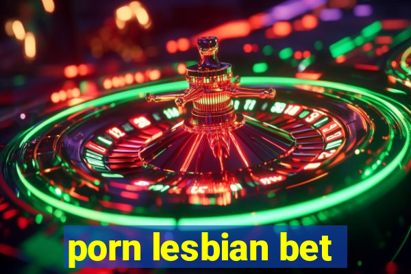 porn lesbian bet