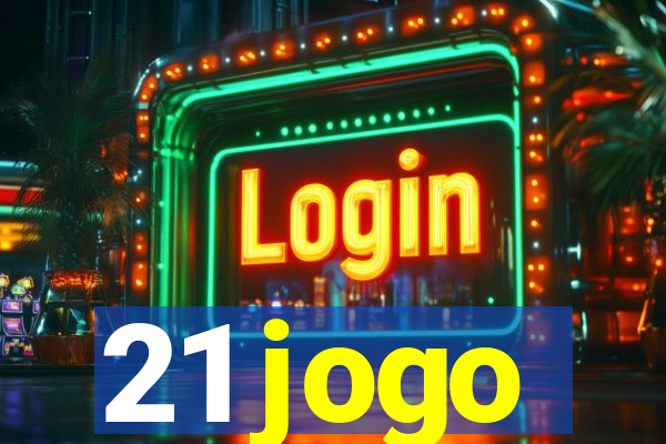 21 jogo