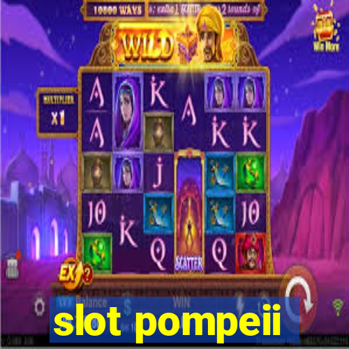 slot pompeii