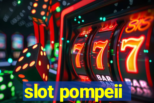 slot pompeii