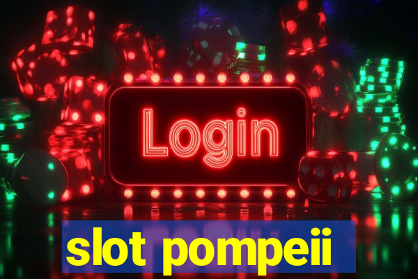 slot pompeii