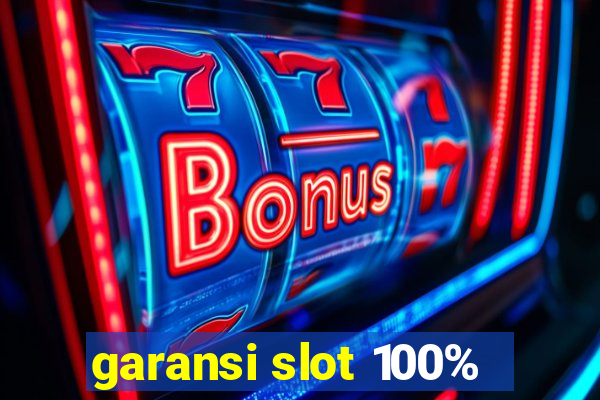 garansi slot 100%