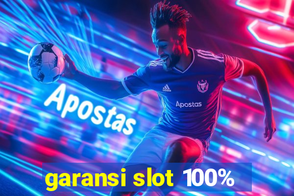 garansi slot 100%