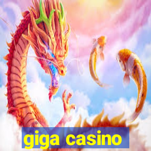 giga casino