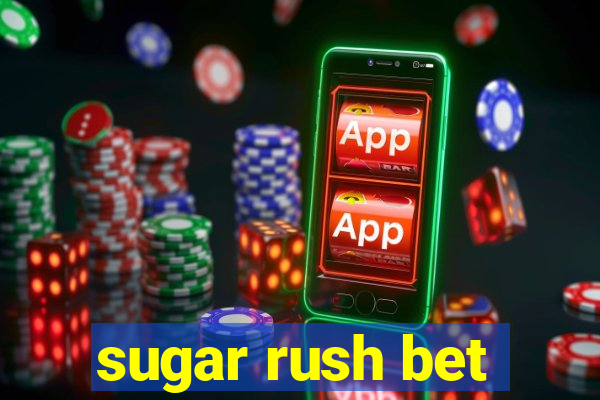 sugar rush bet