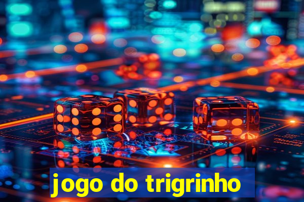 jogo do trigrinho