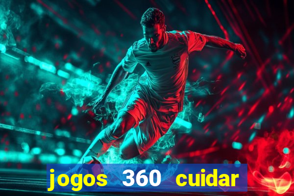 jogos 360 cuidar de bebe