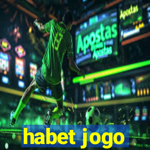 habet jogo