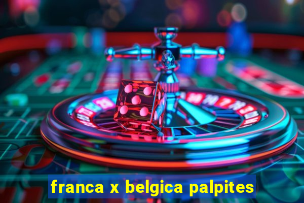 franca x belgica palpites